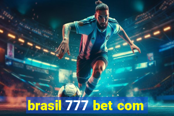 brasil 777 bet com